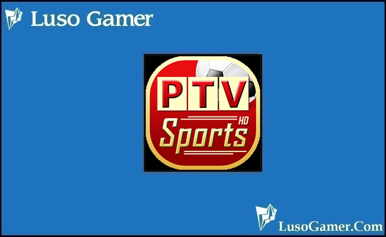 PTV Sports Apk Download For Android IPTV 2022 Luso Gamer
